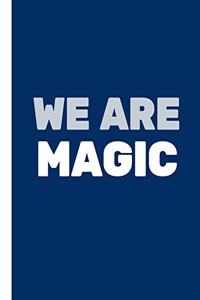 We Are Magic
