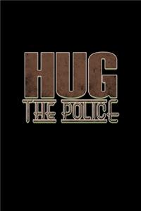 Hug the police: Hangman Puzzles - Mini Game - Clever Kids - 110 Lined pages - 6 x 9 in - 15.24 x 22.86 cm - Single Player - Funny Great Gift