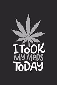 i took my Meds Today