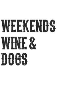 Weekends Wine & Dogs