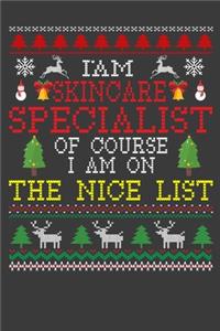 I Am Skincare Specialist Of Course I am On The Nice List