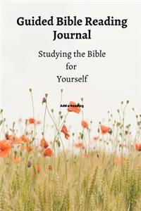 Guided Bible Reading Journal Studying the Bible for Yourself