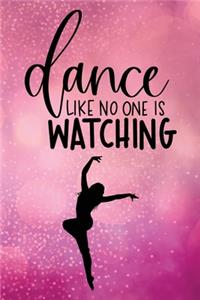 Dance Like No One Is Watching