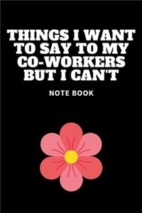 Things I Want To Say To My Co-Workers But I Can't