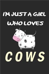 I'm Just A Girl Who Loves cows: Gift for cow Lovers - cow Journal: Medium College-Ruled Diary, Paperback 6 x 9 120 Page, Blank lined Journal Notebook or Diary Great Gift Idea.