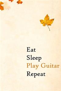 Eat Sleep Play Guitar Repeat