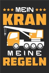 Mein Kran Meine Regeln