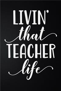 Livin That Teacher Life