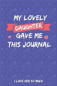 My Lovely Daughter Gave Me This Journal I love her So much