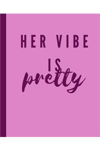 Her vibe is pretty