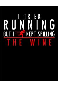 I Tried Running But I Kept Spilling the Wine