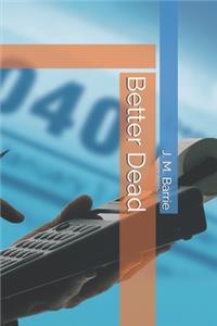 Better Dead