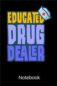 Educated Drug Dealer Notebook