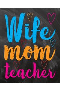 Wife Mom Teacher