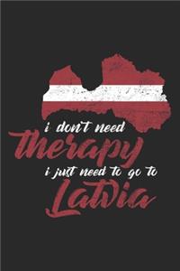 I don't need Therapy i just need to go to Latvia