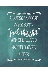 A Wise Woman Once Said, 