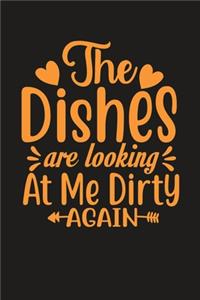 The Dishes Are Looking At Me Dirty Again