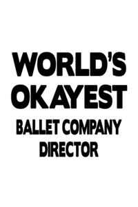 World's Okayest Ballet Company Director