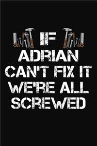 If Adrian Can't Fix It We're All Screwed