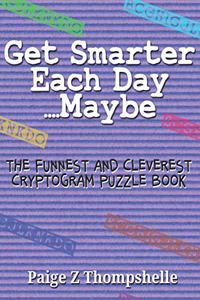 Get Smarter Each Day Maybe