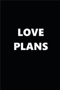 2020 Weekly Planner Love Plans Black White 134 Pages