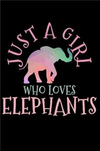 Just A Girl Who Loves Elephants