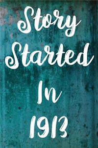 Story Started In 1913