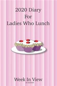 2020 Diary For Ladies Who Lunch - Week To View Planner - UK Edition