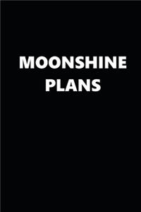 2020 Daily Planner Funny Humorous Moonshine Plans 388 Pages