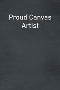 Proud Canvas Artist