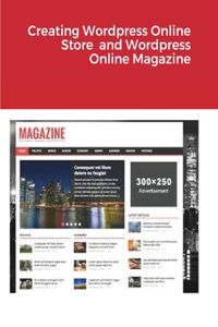 Creating Wordpress Online Store and Wordpress Online Magazine