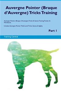 Auvergne Pointer (Braque d'Auvergne) Tricks Training Auvergne Pointer Tricks & Games Training Tracker & Workbook. Includes