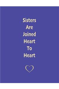 Sisters Are Joined Heart To Heart