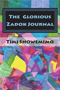 The Glorious Zadok Journal