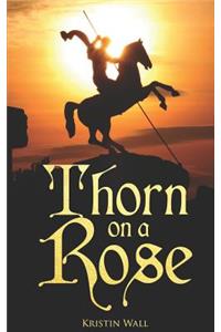 Thorn on a Rose