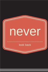 never look back