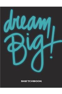 Dream Big