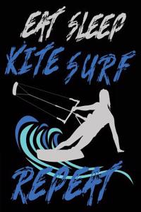 Eat Sleep Kite Surf Repeat