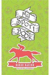 My Sport Book - Horse Racing Training Journal