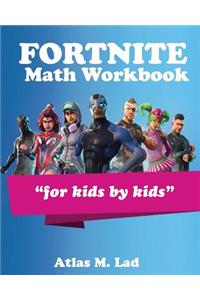 Fortnite Math Workbook: Have Your Child Learn Math with a Fortnite Theme!