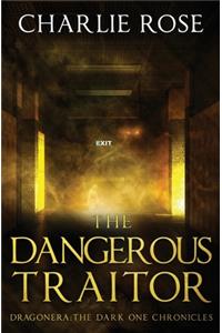 The Dangerous Traitor