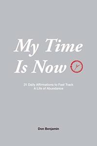 My Time is Now