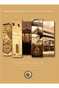 Hexagon (KH-9) Mapping Program and Evolution (Center for the Study of National Reconnaissance Classics series)