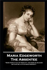 Maria Edgeworth - The Absentee