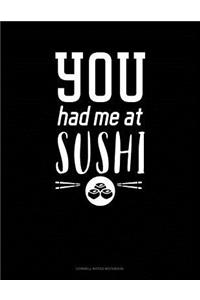 You Had Me at Sushi