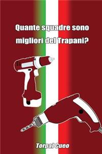Quante Squadre Sono Migliori del Trapani?