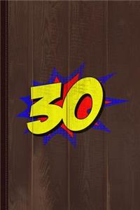 Superhero 30 Years Old Birthday Journal Notebook