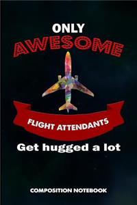 Only Awesome Flight Attendants Get Hugged a Lot