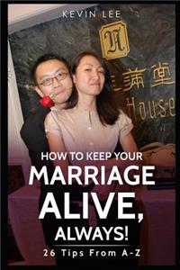 How To Keep Your Marriage Alive