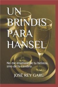 Un Brindis Para Hansel